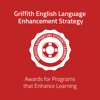 Griffith English Language Enhancemet Strategy - Awards for Programs that Enhance Learning